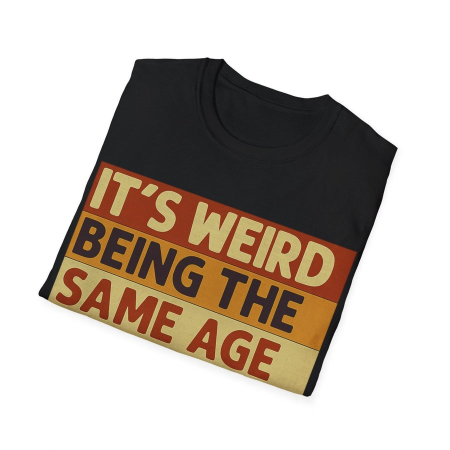 „It’s weird being the same age as old people“ – Satirisches Retro T-Shirt – Freches Satire-Design für mutige Statements | True Insights