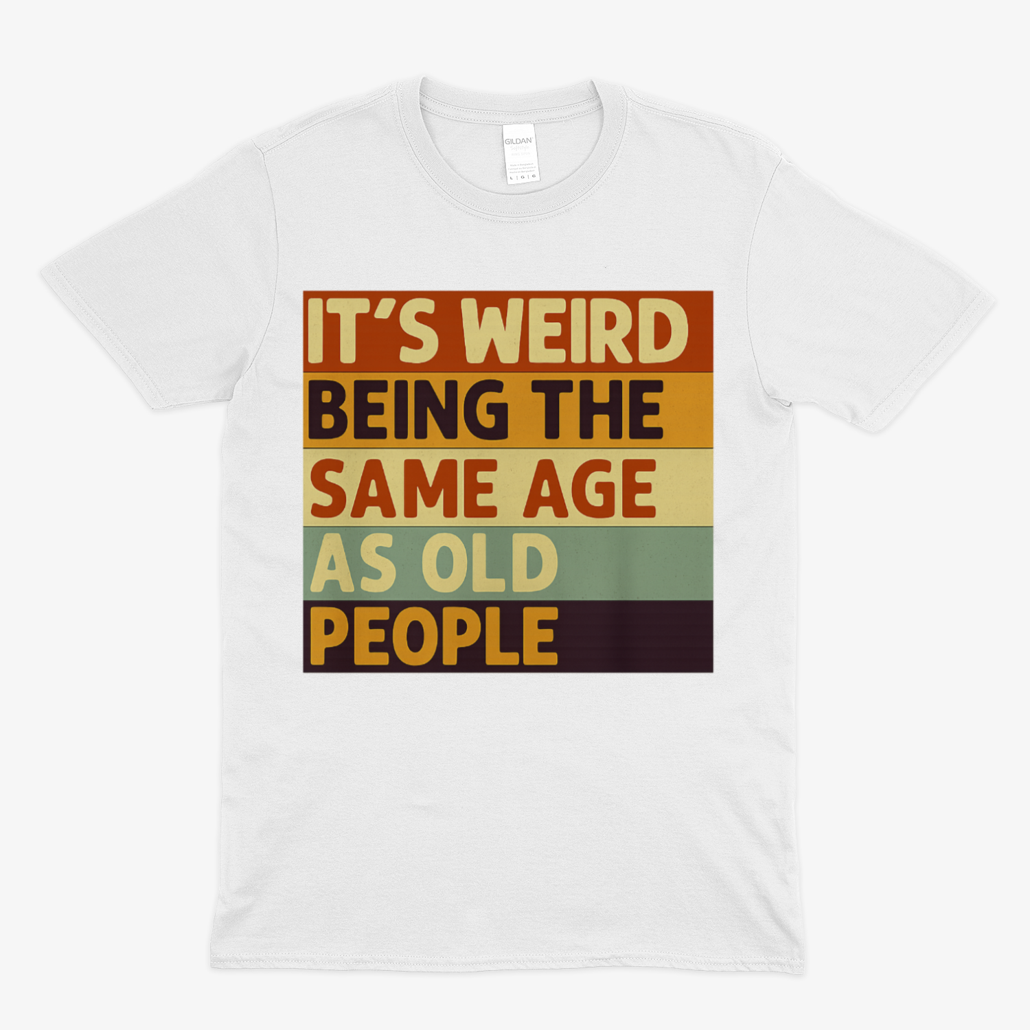 It’s weird being the same age as old people – Satirisches Retro T-Shirt – Freches Satire-Design für mutige Statements | True Insights