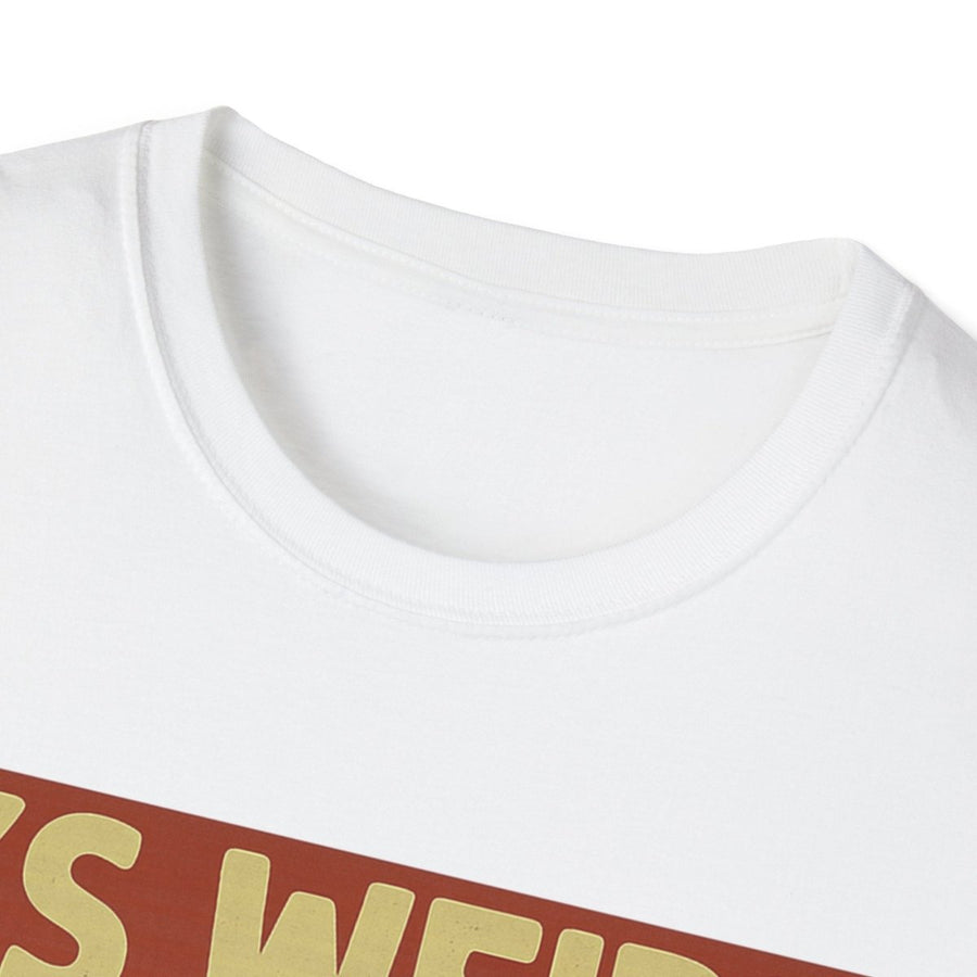 „It’s weird being the same age as old people“ – Satirisches Retro T-Shirt – Freches Satire-Design für mutige Statements | True Insights