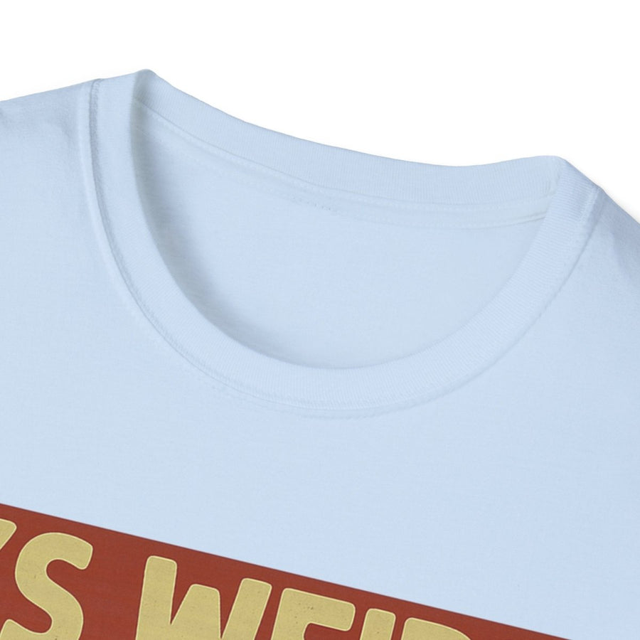 „It’s weird being the same age as old people“ – Satirisches Retro T-Shirt – Freches Satire-Design für mutige Statements | True Insights