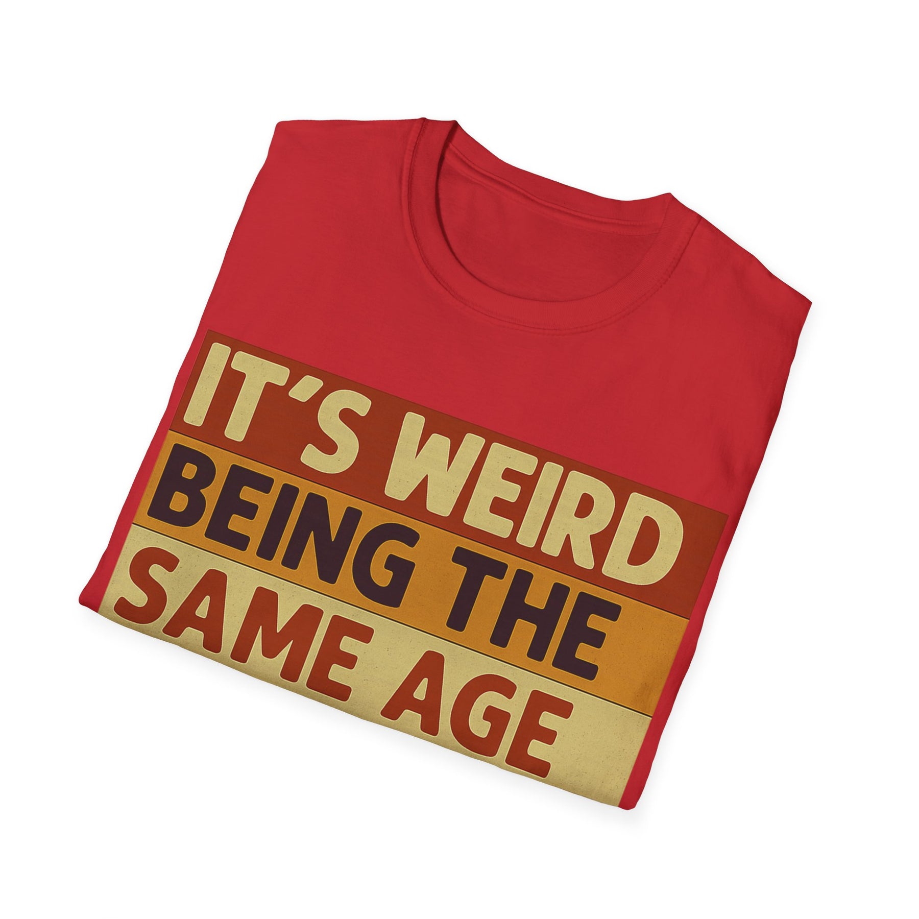„It’s weird being the same age as old people“ – Satirisches Retro T-Shirt – Freches Satire-Design für mutige Statements | True Insights