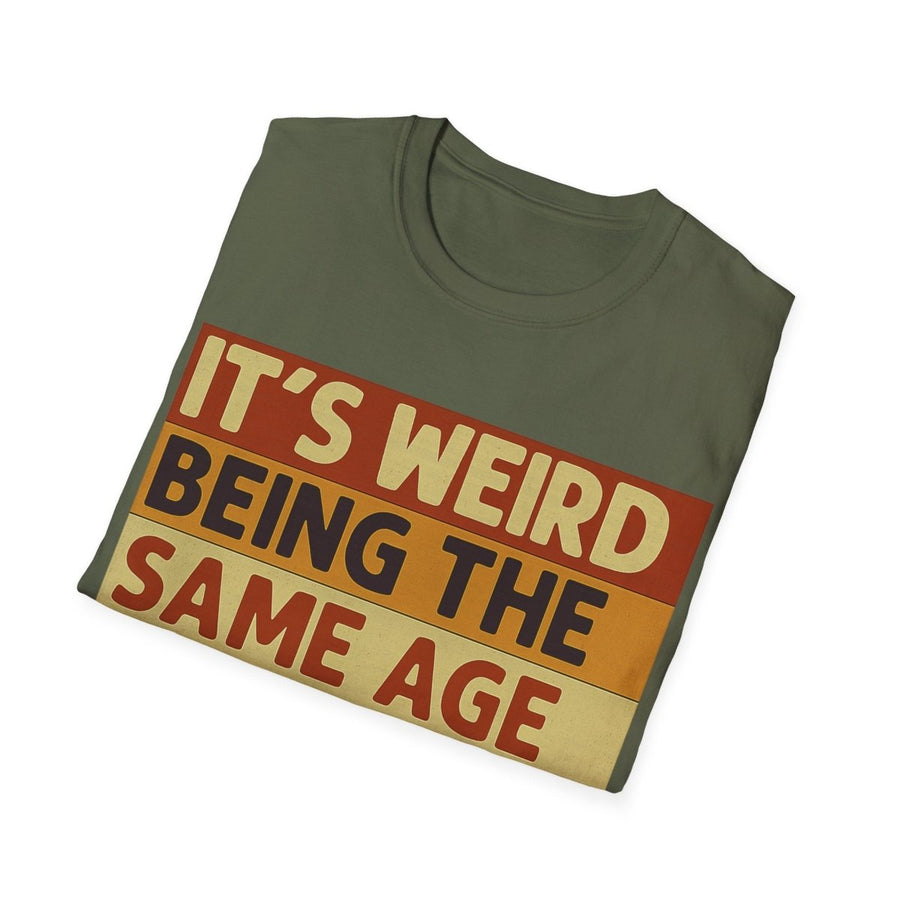 „It’s weird being the same age as old people“ – Satirisches Retro T-Shirt – Freches Satire-Design für mutige Statements | True Insights