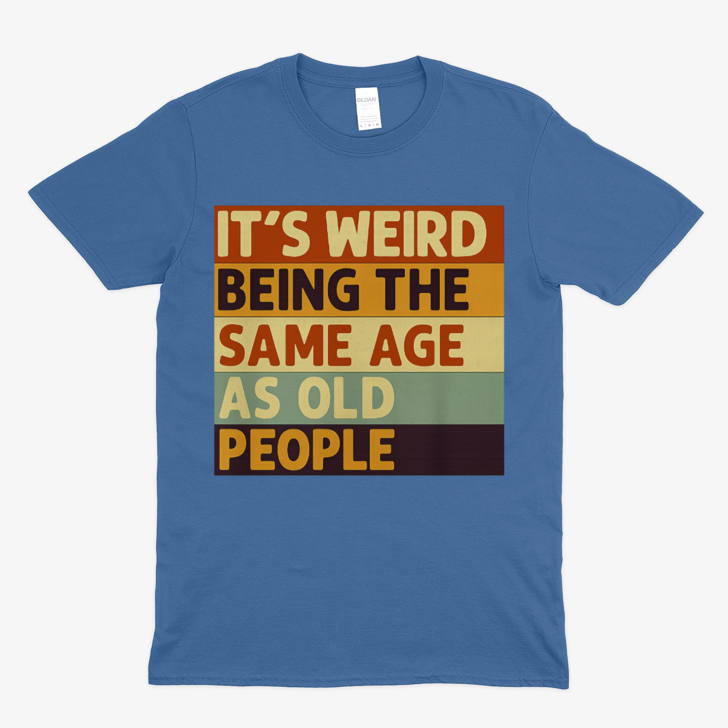 It’s weird being the same age as old people – Satirisches Retro T-Shirt – Freches Satire-Design für mutige Statements | True Insights