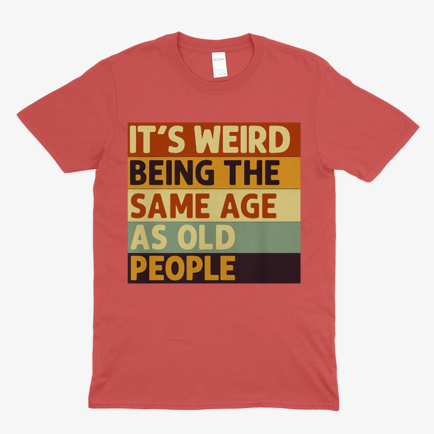 It’s weird being the same age as old people – Satirisches Retro T-Shirt – Freches Satire-Design für mutige Statements | True Insights