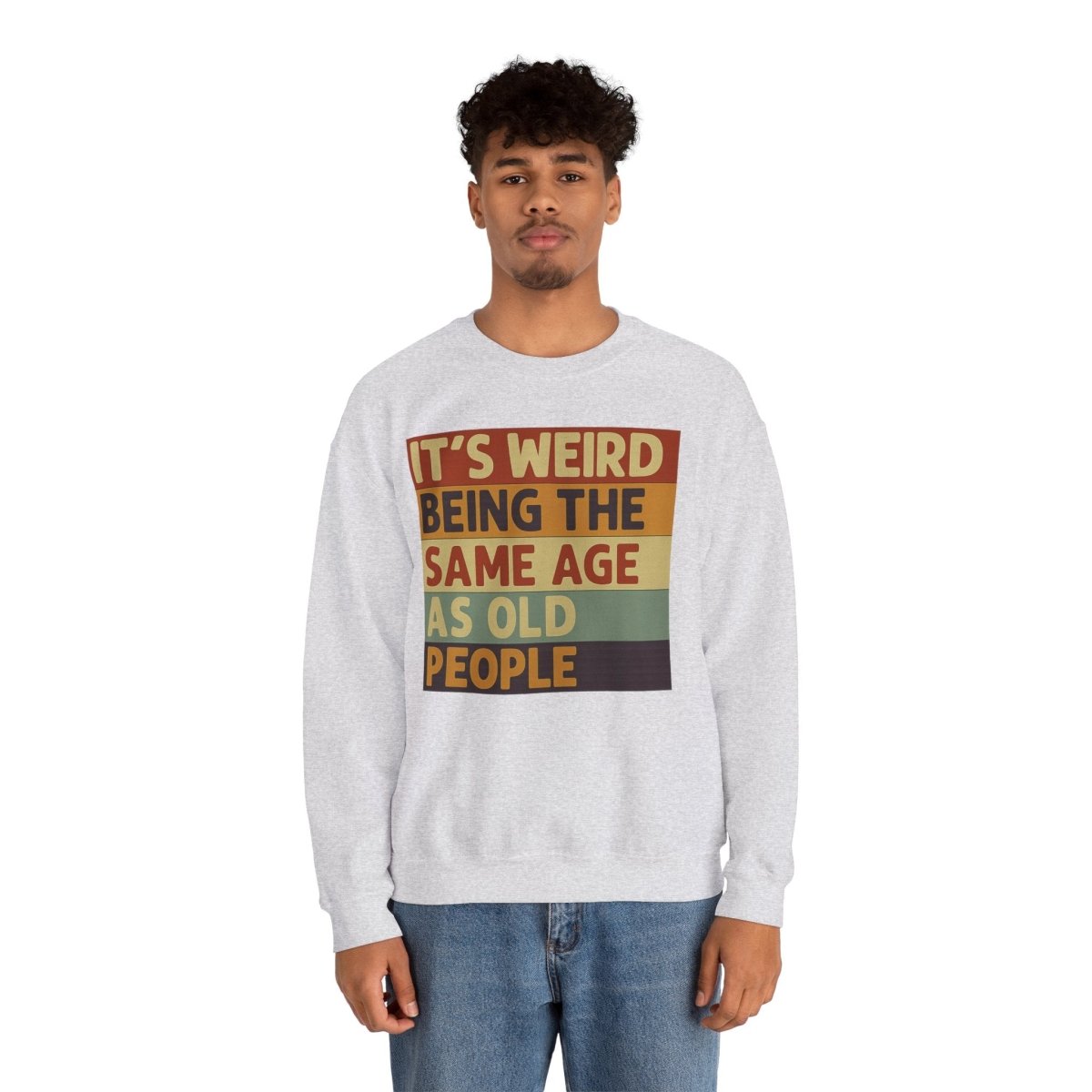 „It’s weird being the same age as old people“ – Vintage Sweatshirt mit Alterswitz – Freches Satire-Design für mutige Statements | True Insights