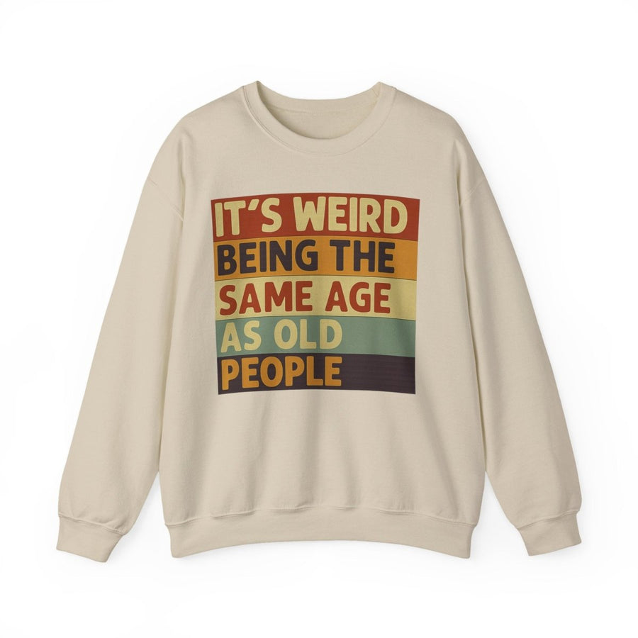 True Insights Vintage Sweatshirt mit Alterswitz Its weird being the same age as old people in Sand