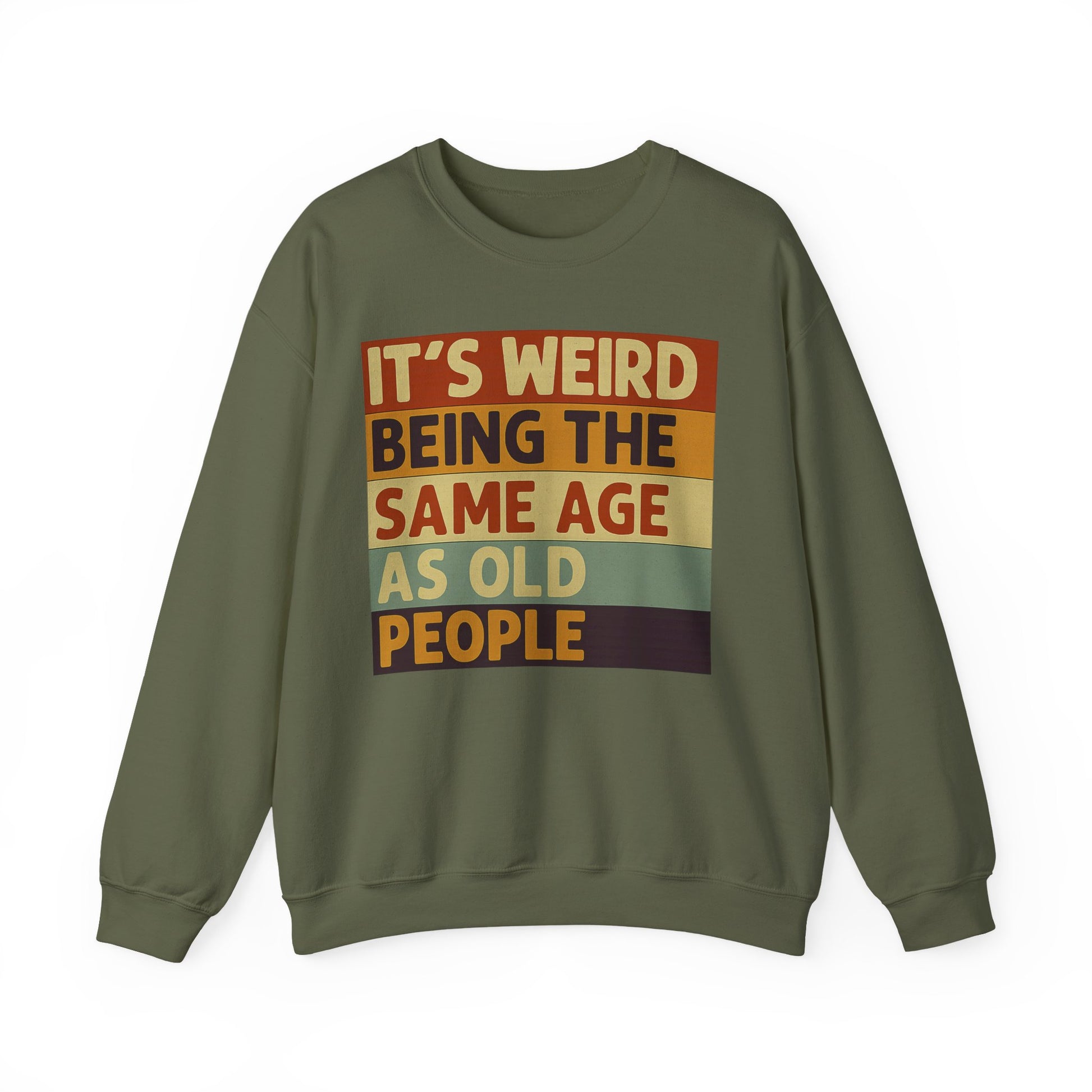 „It’s weird being the same age as old people“ – Vintage Sweatshirt mit Alterswitz – Freches Satire-Design für mutige Statements | True Insights
