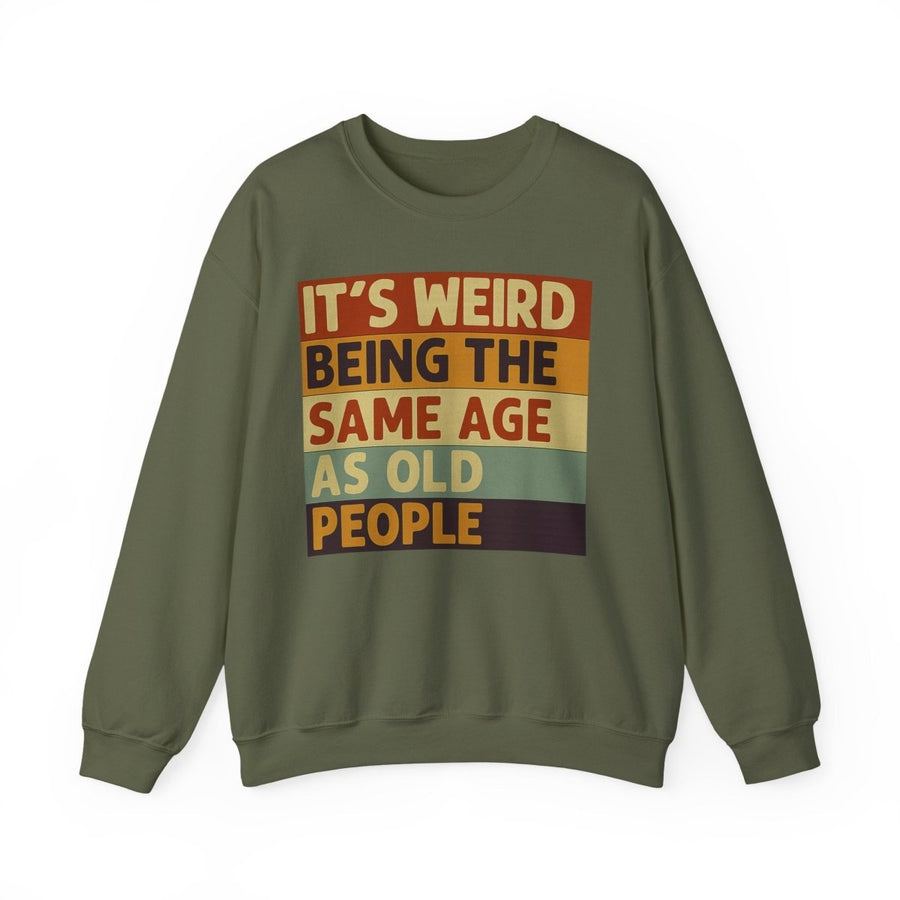 True Insights Vintage Sweatshirt mit Alterswitz Its weird being the same age as old people in Militärgrün