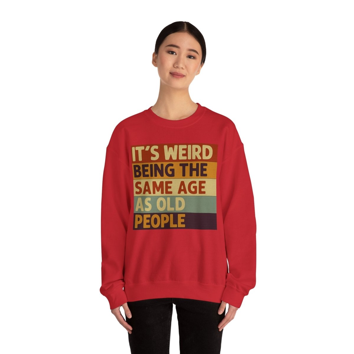 „It’s weird being the same age as old people“ – Vintage Sweatshirt mit Alterswitz – Freches Satire-Design für mutige Statements | True Insights
