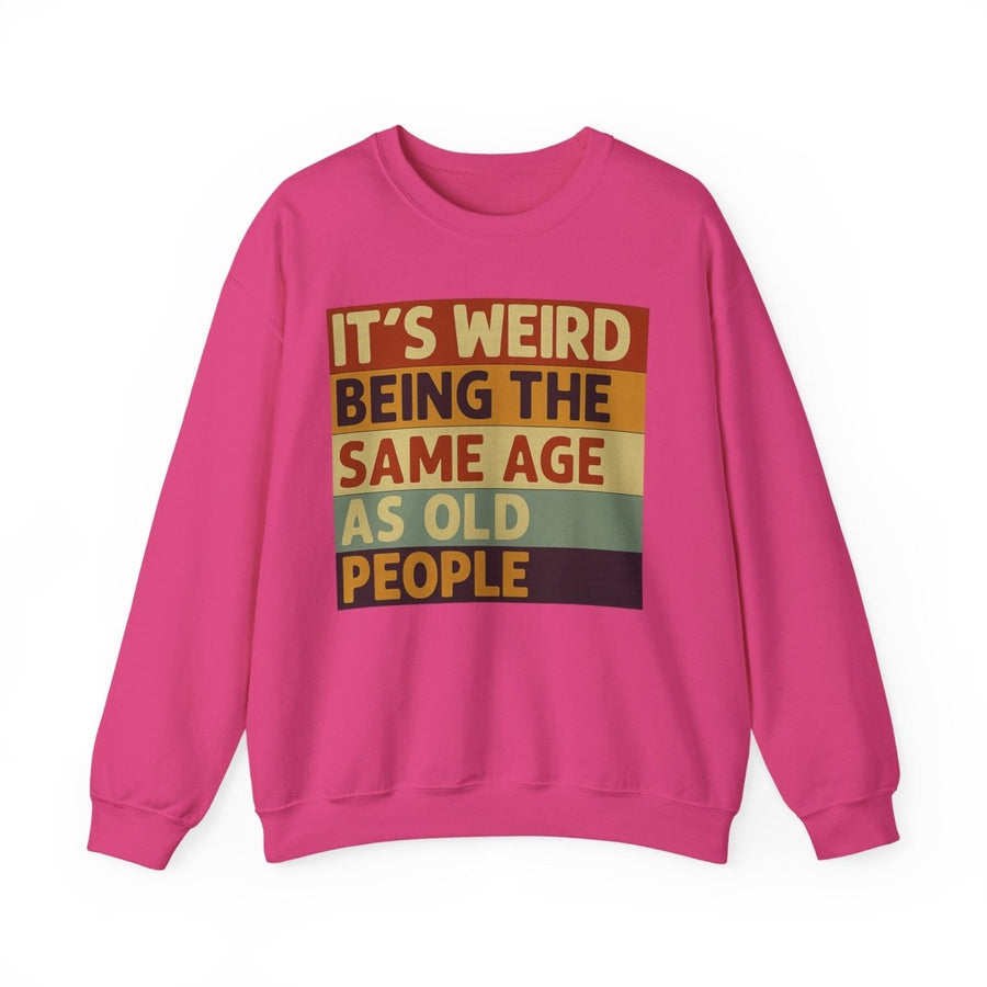 True Insights Vintage Sweatshirt mit Alterswitz Its weird being the same age as old people in Heliconia-Pink