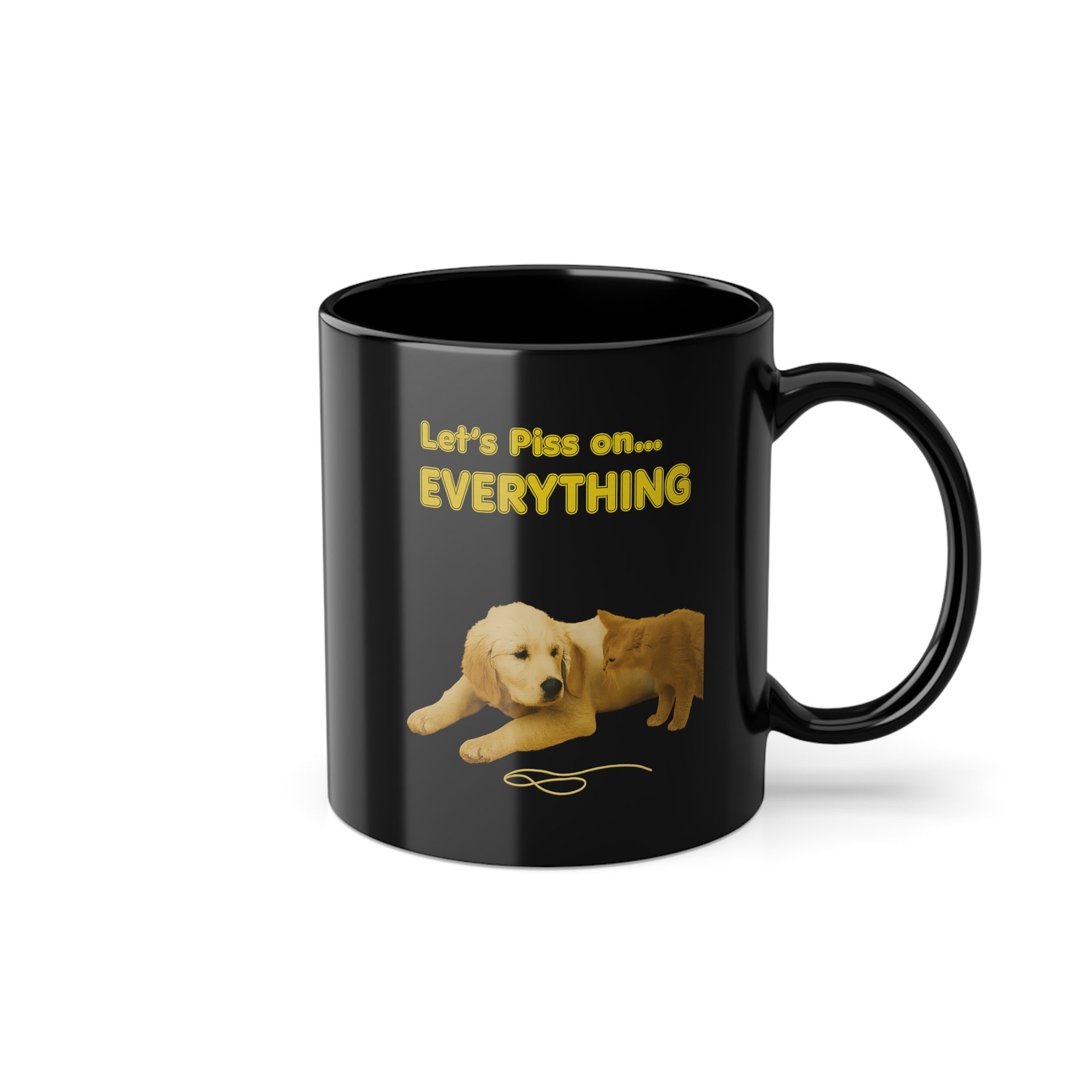 🐾 Let’s Piss on Everything – Satire-Tasse mit Hund & Katze – Freches Satire-Design für mutige Statements | True Insights