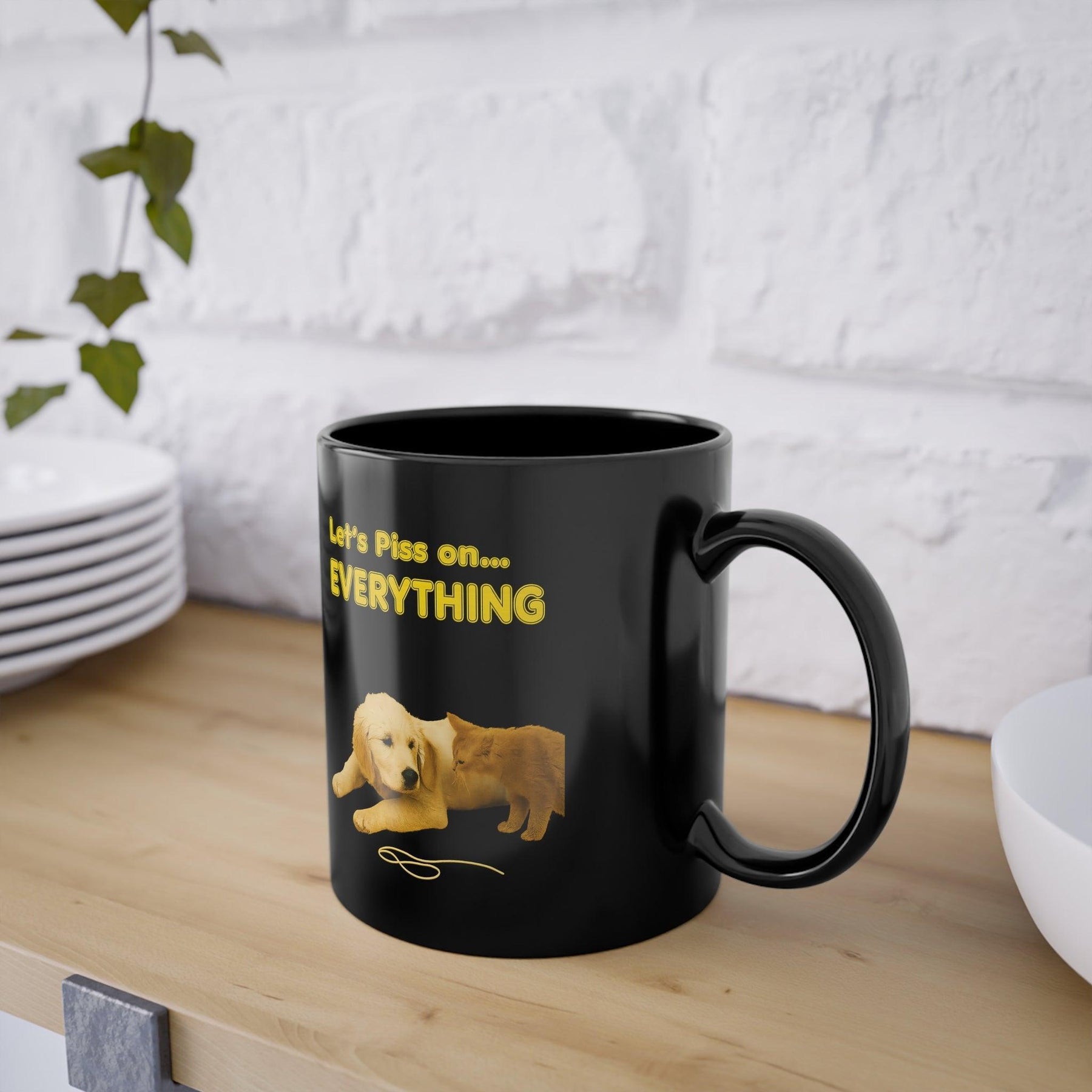 🐾 Let’s Piss on Everything – Satire-Tasse mit Hund & Katze – Freches Satire-Design für mutige Statements | True Insights