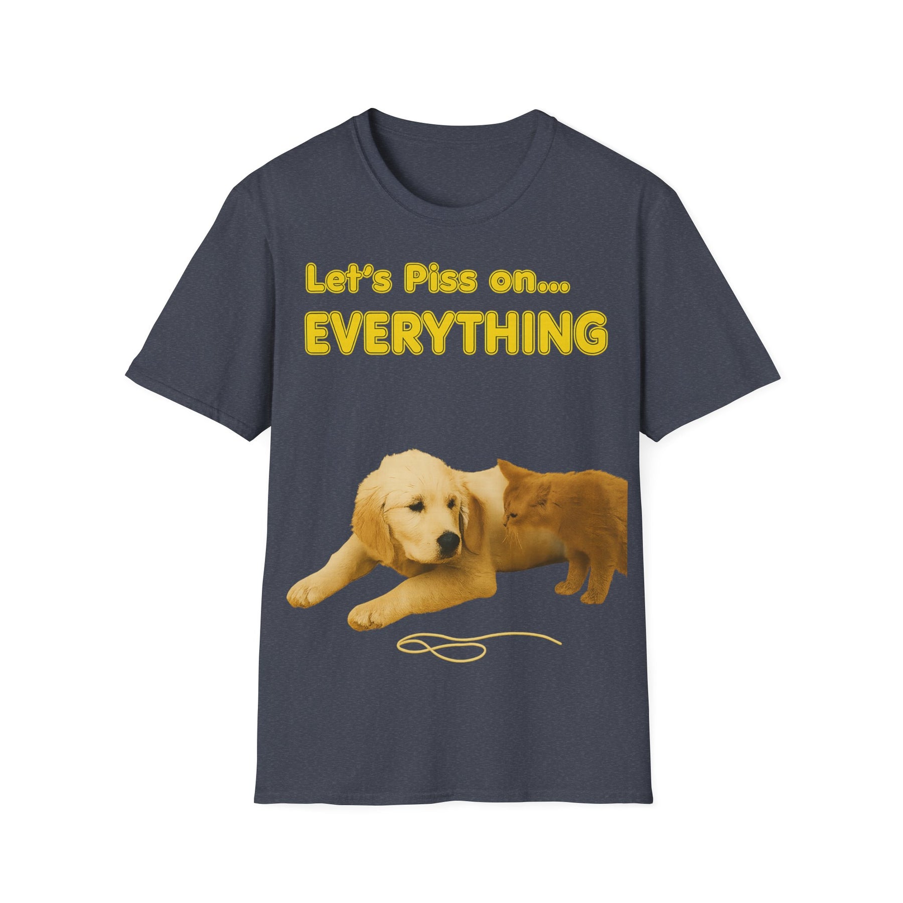 Let’s Piss on Everything – Satirisches T-Shirt mit Hund & Katze – Freches Satire-Design für mutige Statements | True Insights