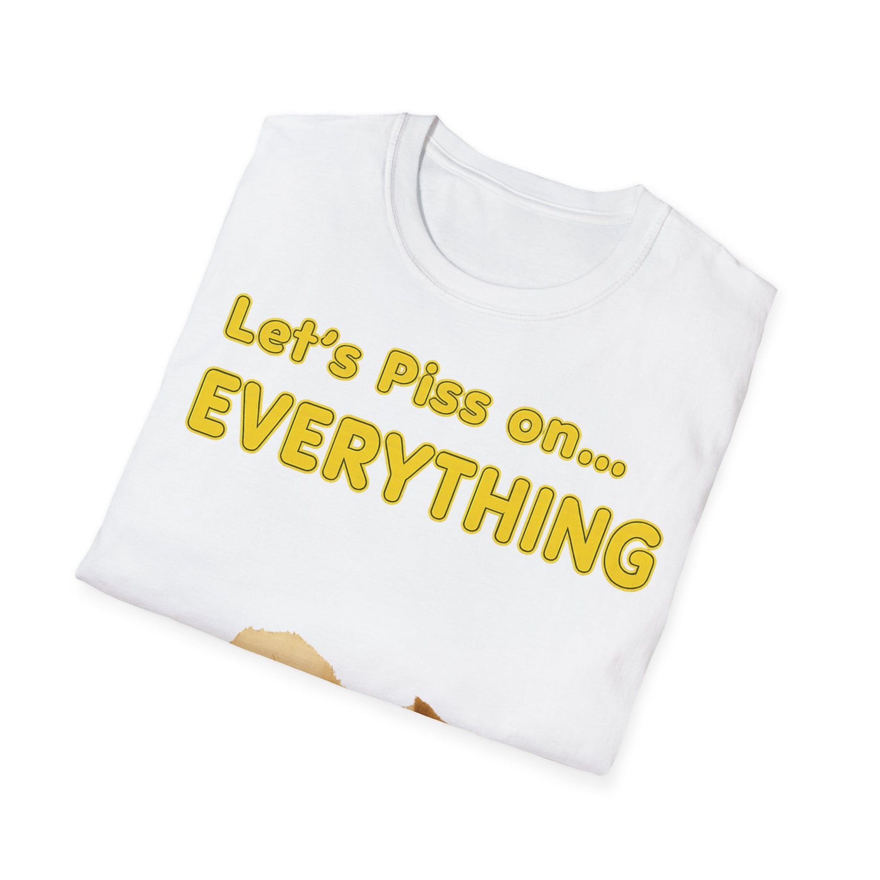 Let’s Piss on Everything – Satirisches T-Shirt mit Hund & Katze – Freches Satire-Design für mutige Statements | True Insights