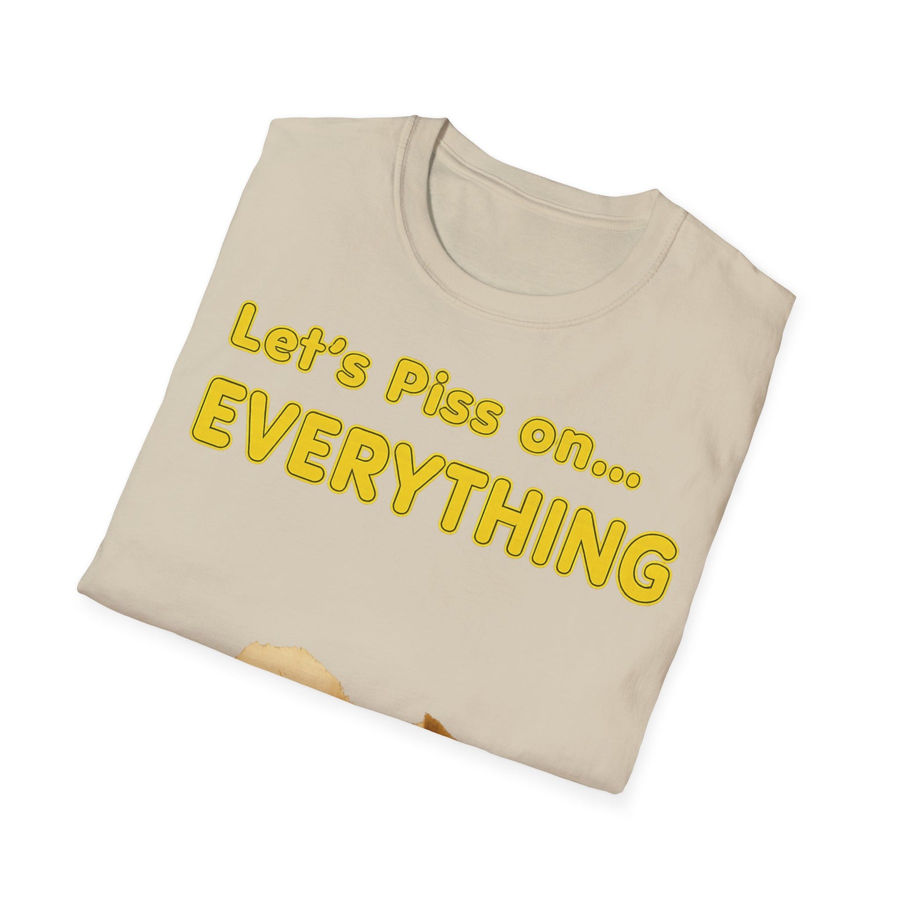 Let’s Piss on Everything – Satirisches T-Shirt mit Hund & Katze – Freches Satire-Design für mutige Statements | True Insights