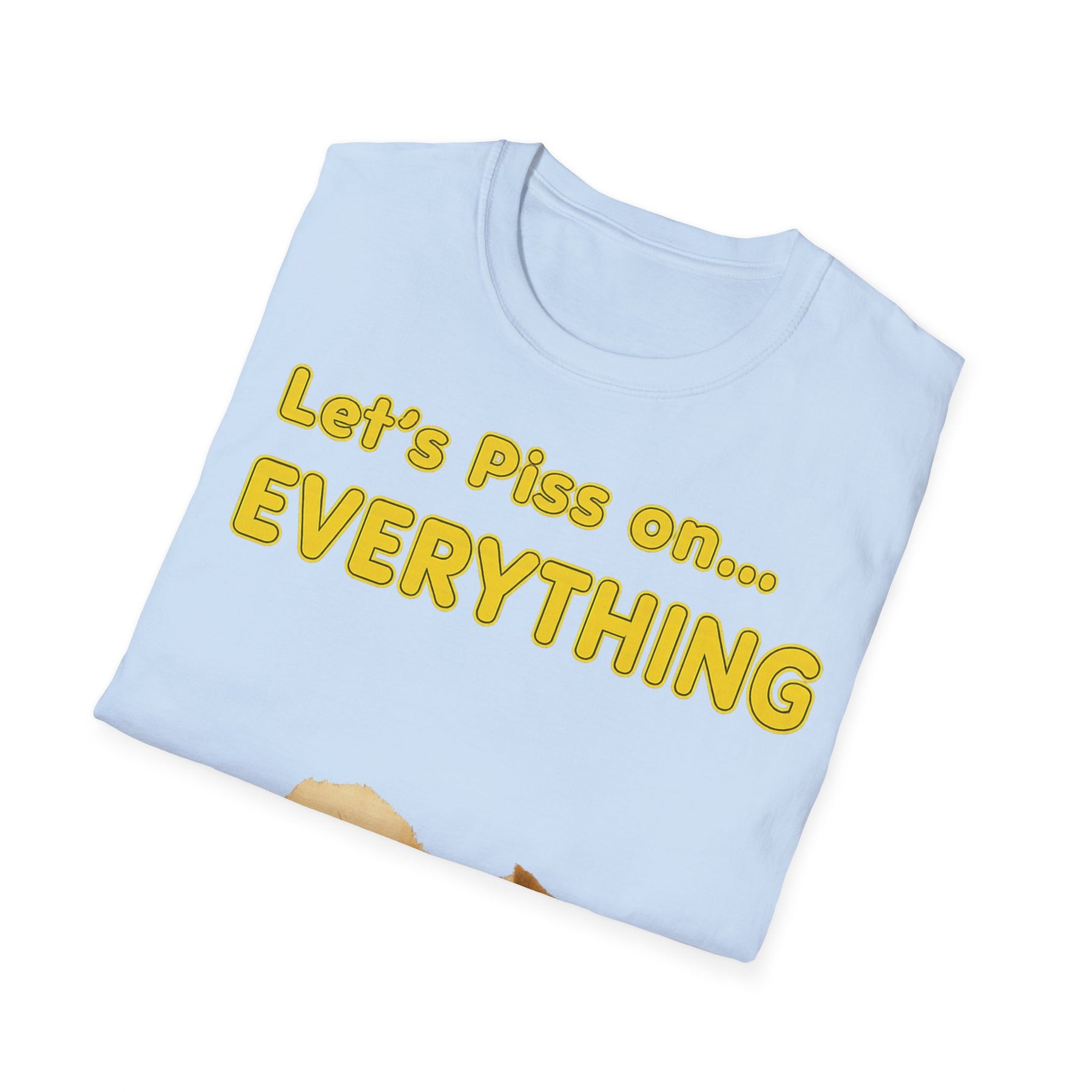 Let’s Piss on Everything – Satirisches T-Shirt mit Hund & Katze – Freches Satire-Design für mutige Statements | True Insights