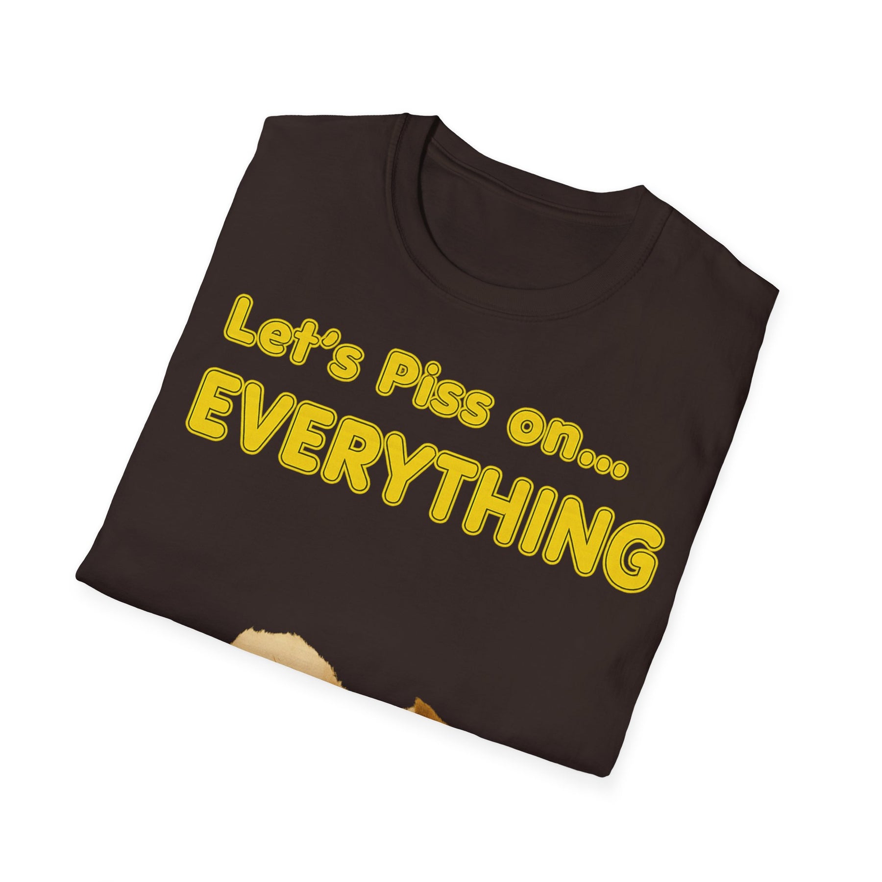 Let’s Piss on Everything – Satirisches T-Shirt mit Hund & Katze – Freches Satire-Design für mutige Statements | True Insights