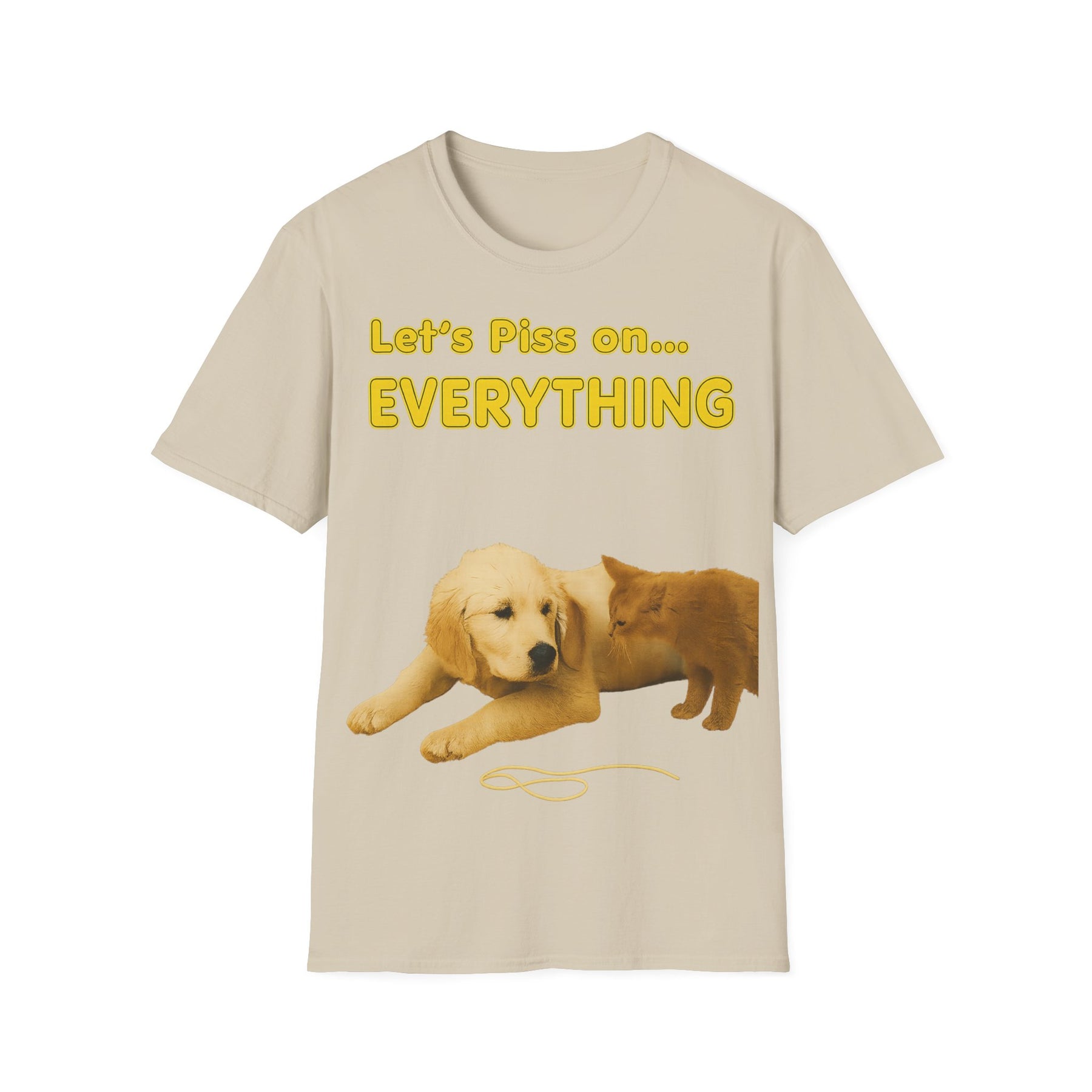 Let’s Piss on Everything – Satirisches T-Shirt mit Hund & Katze – Freches Satire-Design für mutige Statements | True Insights