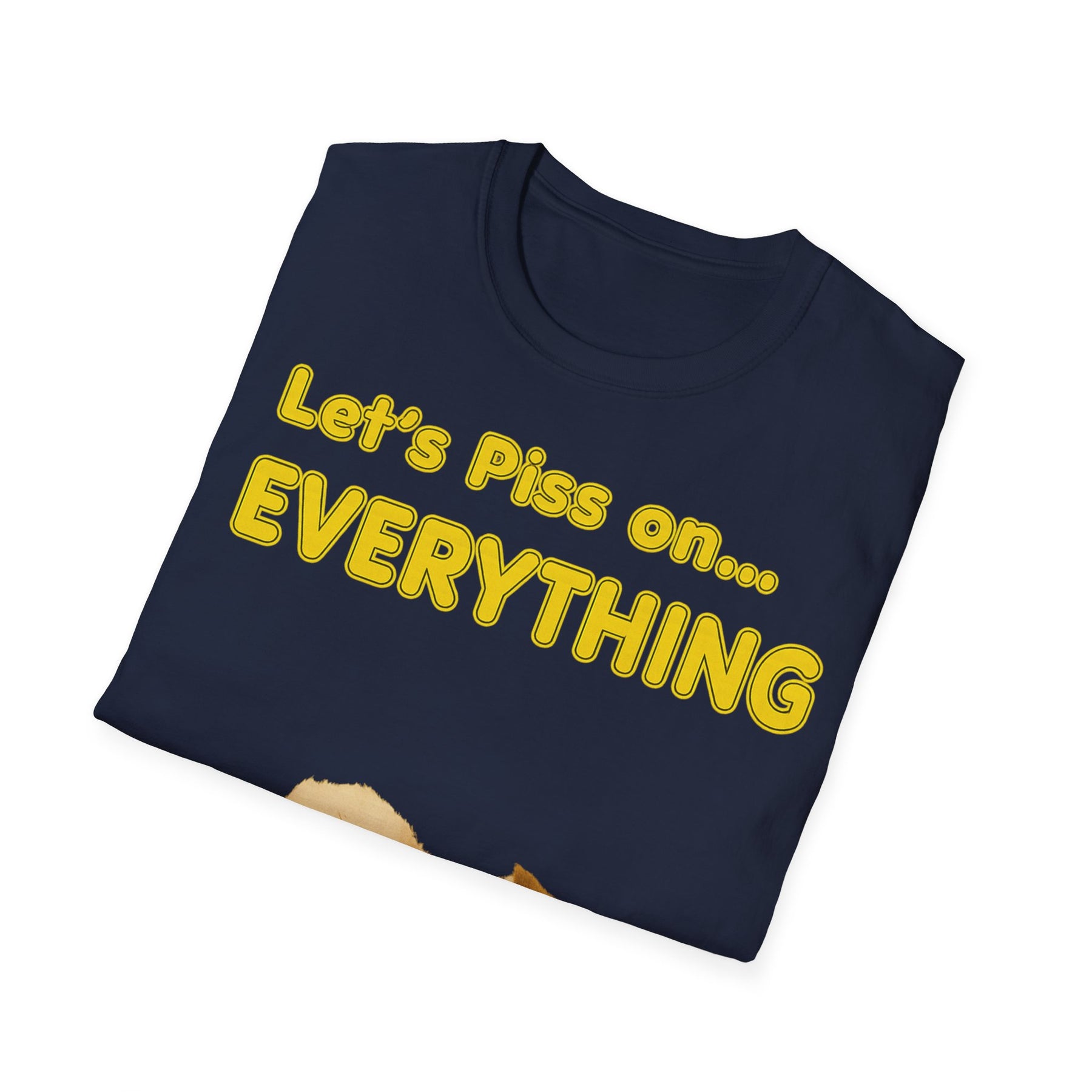 Let’s Piss on Everything – Satirisches T-Shirt mit Hund & Katze – Freches Satire-Design für mutige Statements | True Insights