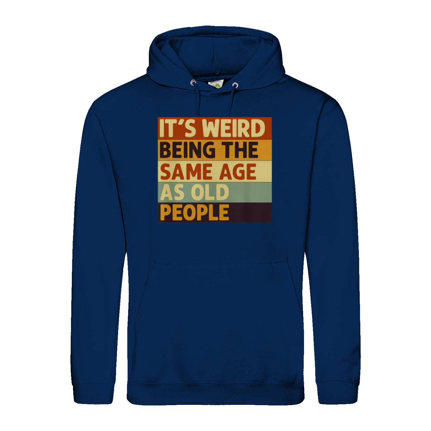 Lustiger Hoodie „It’s Weird Being the Same Age as Old People“ – Vintage Spruch Kapuzenpullover für Männer & Frauen-Hoodie-True Insights