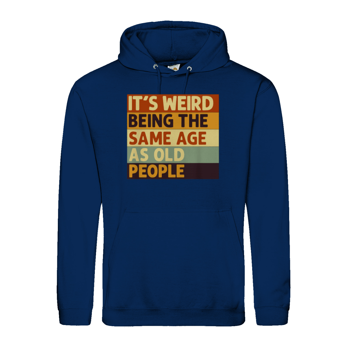 Lustiger Hoodie „It’s Weird Being the Same Age as Old People“ – Vintage Spruch Kapuzenpullover für Männer & Frauen-Hoodie-True Insights