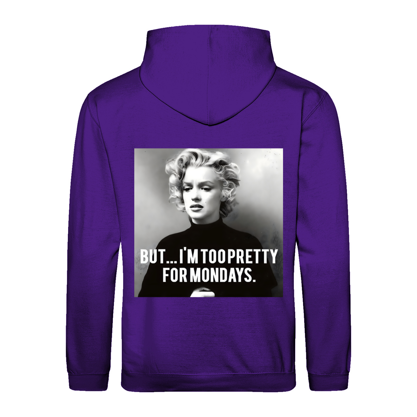 Marilyn Monroe Hoodie – Too Pretty for Mondays Satire-Design