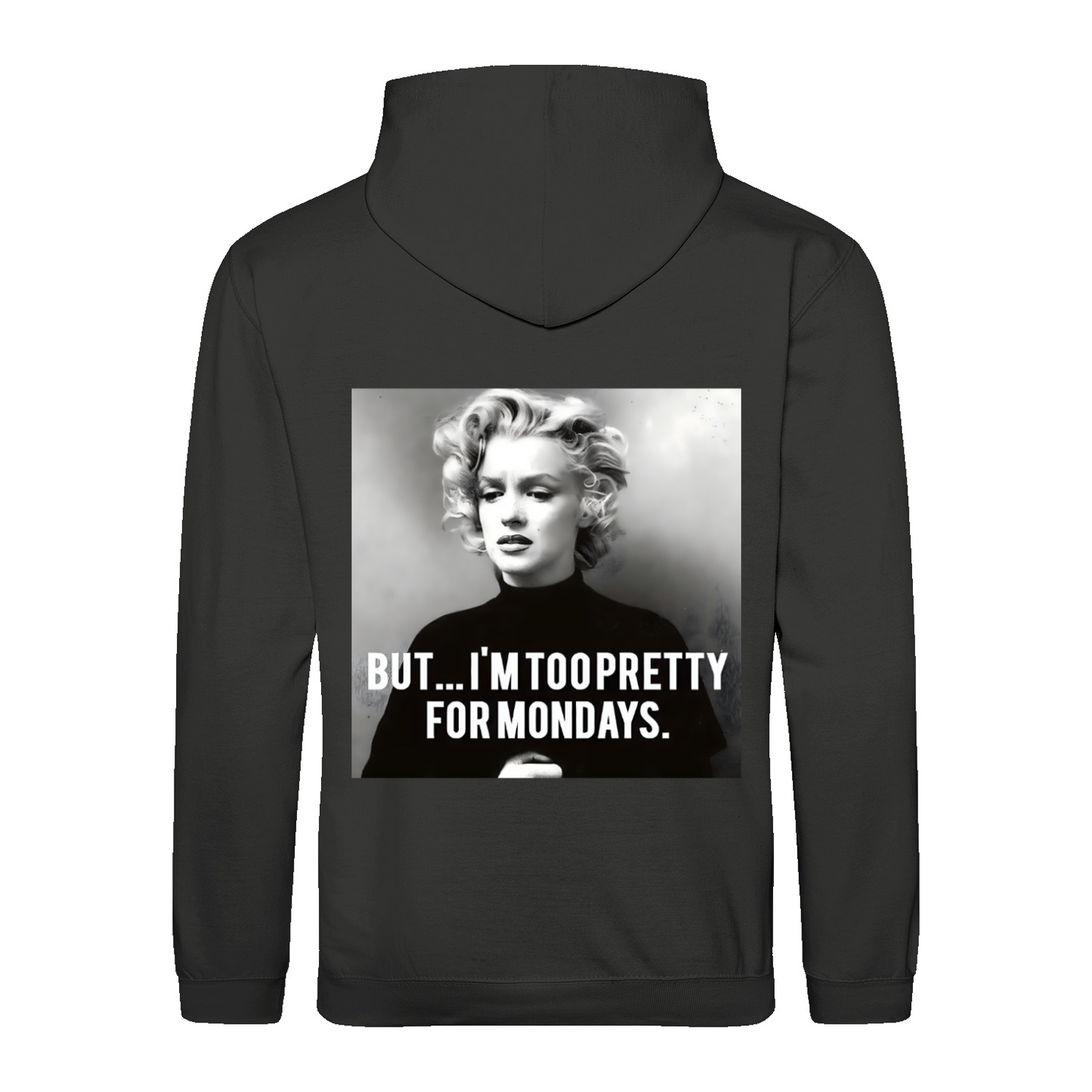 Marilyn Monroe Hoodie – Too Pretty for Mondays Satire-Design