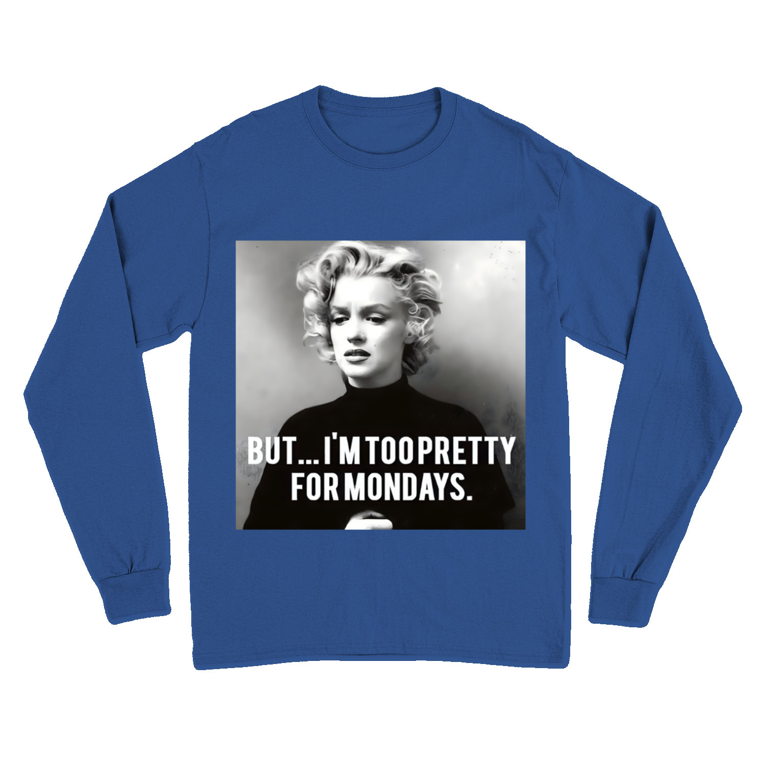 Marilyn Monroe Sweatshirt – Too Pretty for Mondays Retro-Pullover-Sweatshirt-True Insights