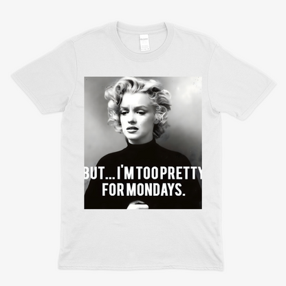 Marilyn Monroe T-Shirt – Too Pretty for Mondays Statement Shirt mit Retro-Charme-T-Shirt-True Insights