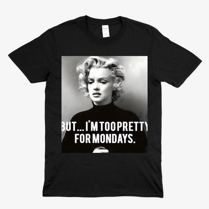 Marilyn Monroe T-Shirt – Too Pretty for Mondays Statement Shirt mit Retro-Charme-T-Shirt-True Insights