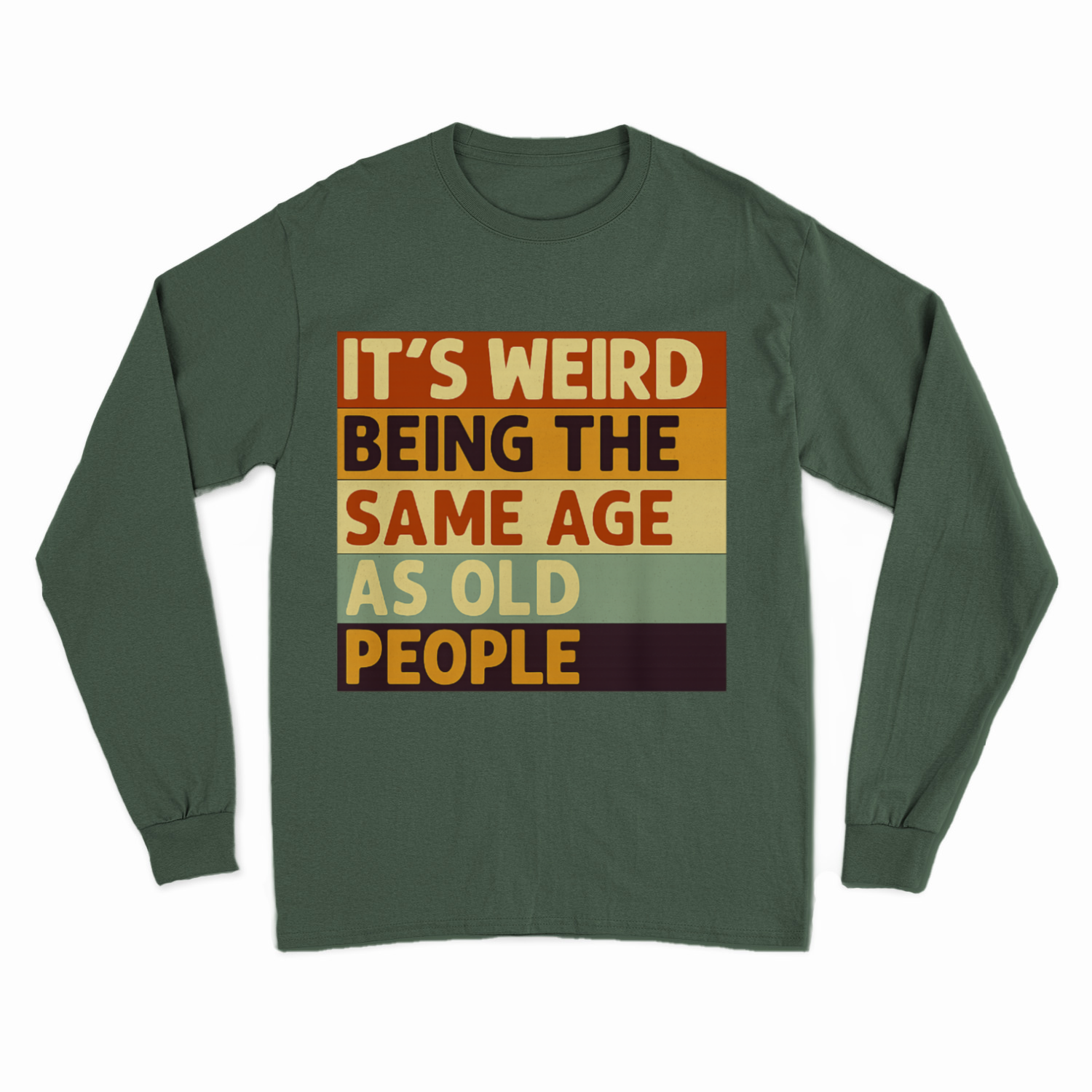 „It’s weird being the same age as old people“ – Vintage Sweatshirt mit Alterswitz – Freches Satire-Design für mutige Statements | True Insights