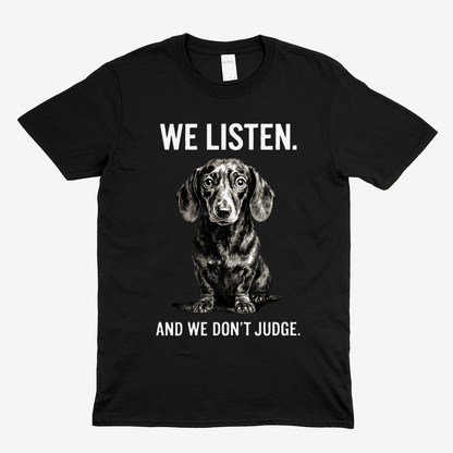 „We Listen. And We Don’t Judge.“ – Dackel-Statement