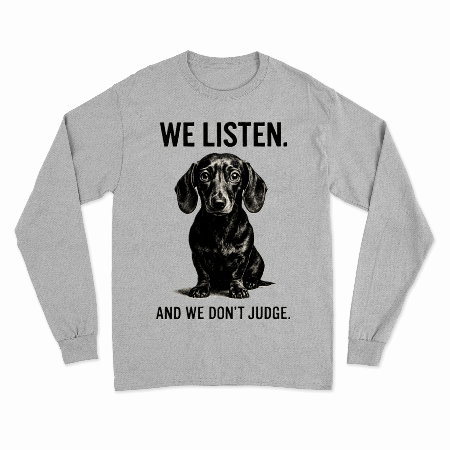 Sweatshirt „We Listen. And We Don’t Judge.“ – Dackel mit Herz & Humor