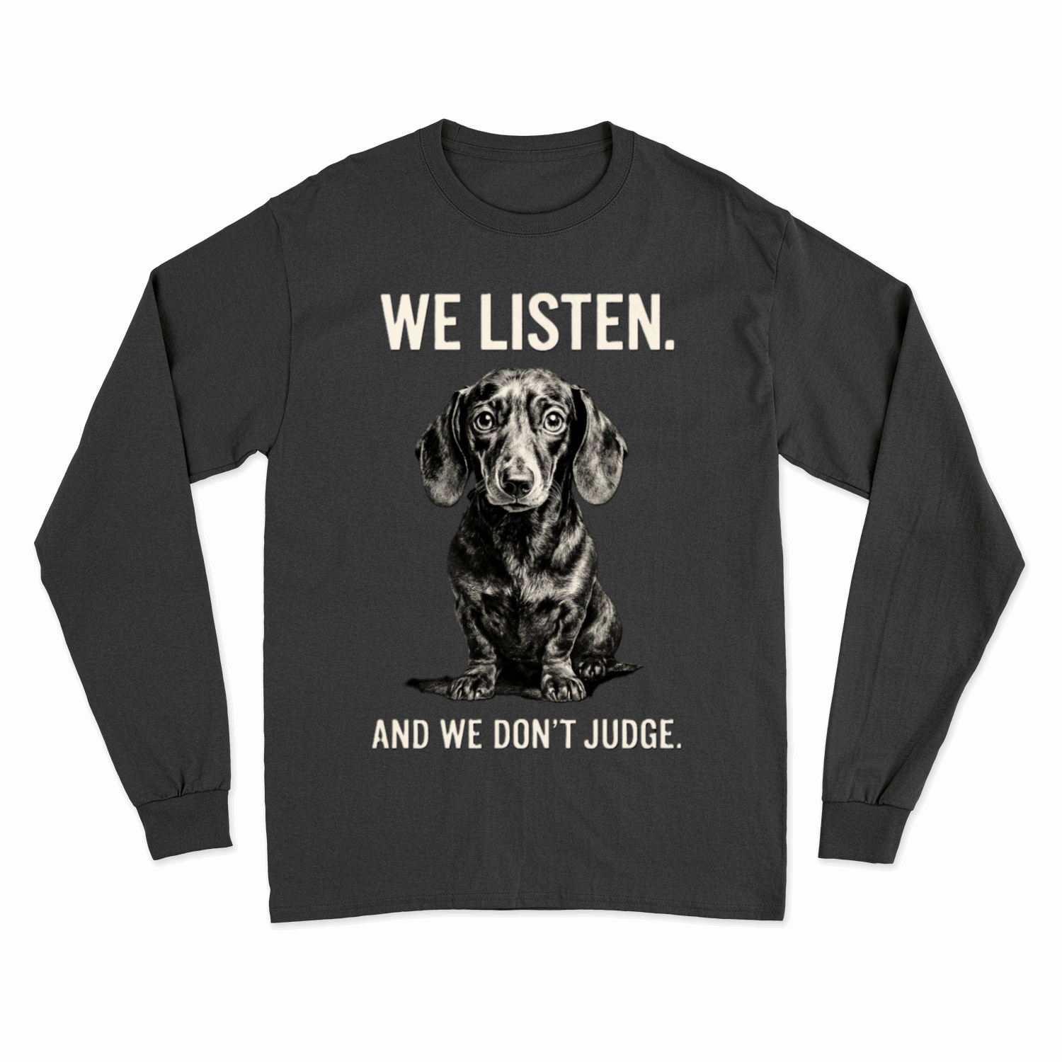 Sweatshirt „We Listen. And We Don’t Judge.“ – Dackel mit Herz & Humor