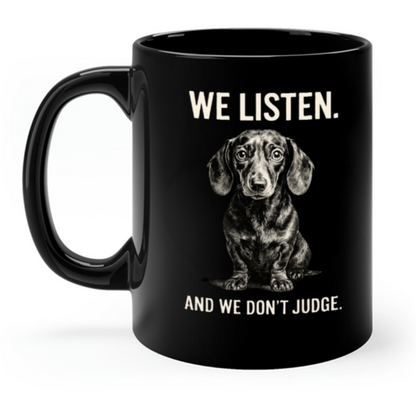 Tasse – „We Listen. And We Don’t Judge.“-Mug-True Insights
