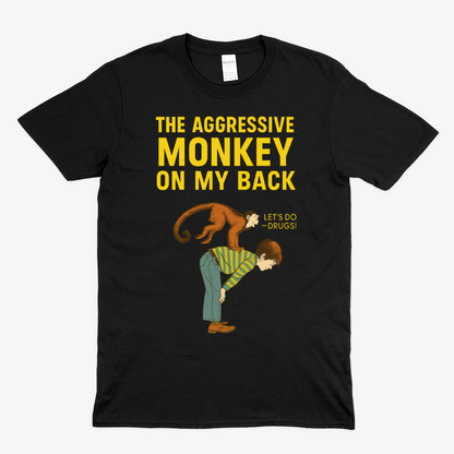 🐒 The Aggressive Monkey on My Back – Satire T-Shirt  im Retro-Stil