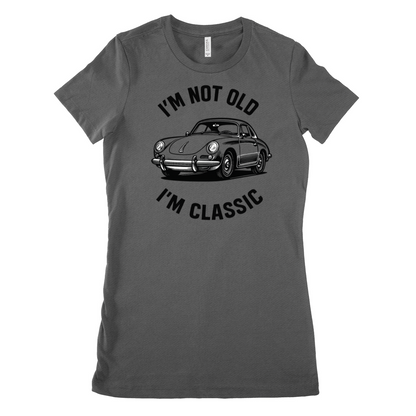 I’m Not Old, I’m Classic – Porsche Car Damen T-Shirt | Humorvolle Retro-Edition für Autofans