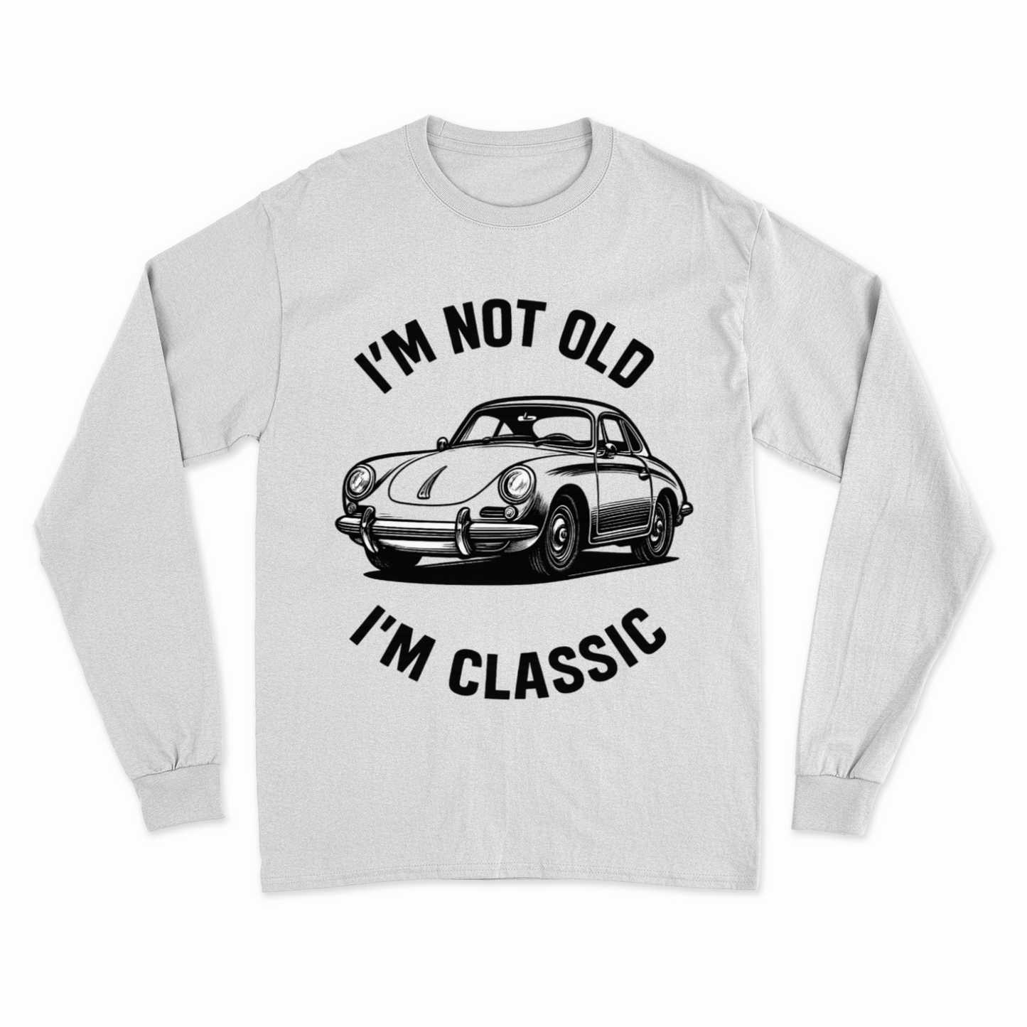 I’m Not Old, I’m Classic – Porsche Retro Car Sweatshirt | Humor für Autoliebhaber