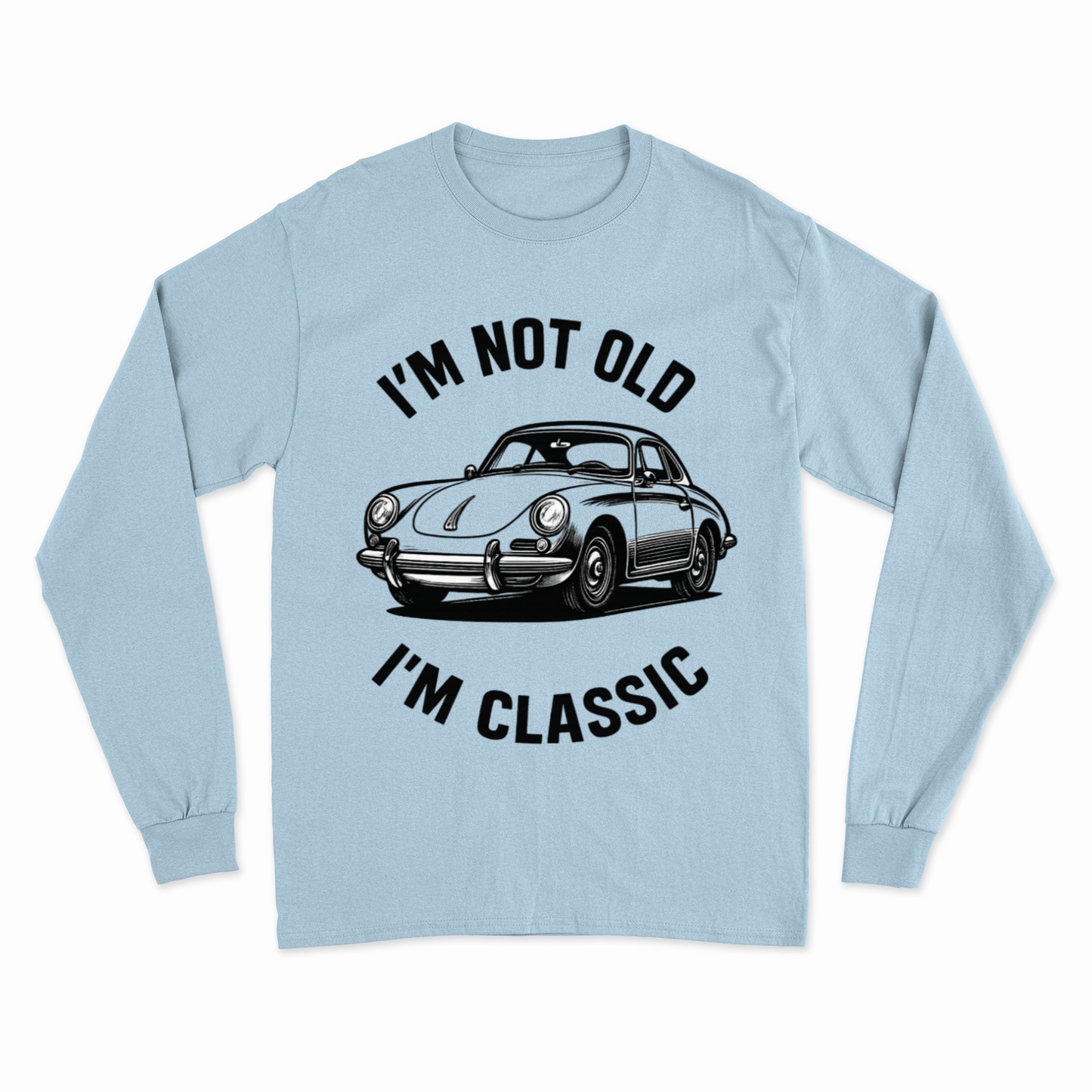 I’m Not Old, I’m Classic – Porsche Retro Car Sweatshirt | Humor für Autoliebhaber