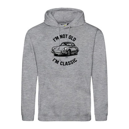 I’m Not Old, I’m Classic – Porsche Classic Hoodie
