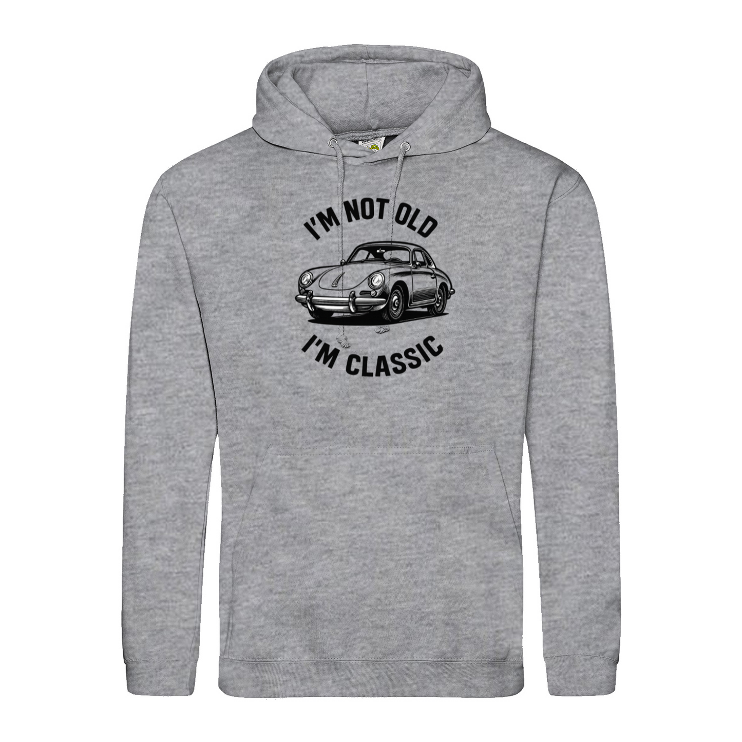 I’m Not Old, I’m Classic – Porsche Classic Hoodie