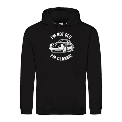 I’m Not Old, I’m Classic – Porsche Classic Hoodie