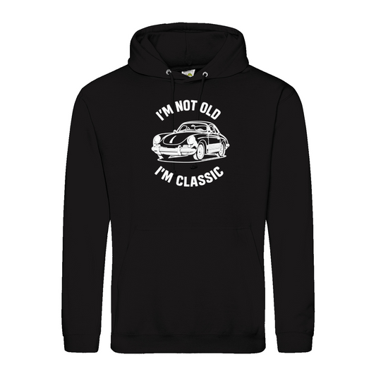 I’m Not Old, I’m Classic – Porsche Classic Hoodie