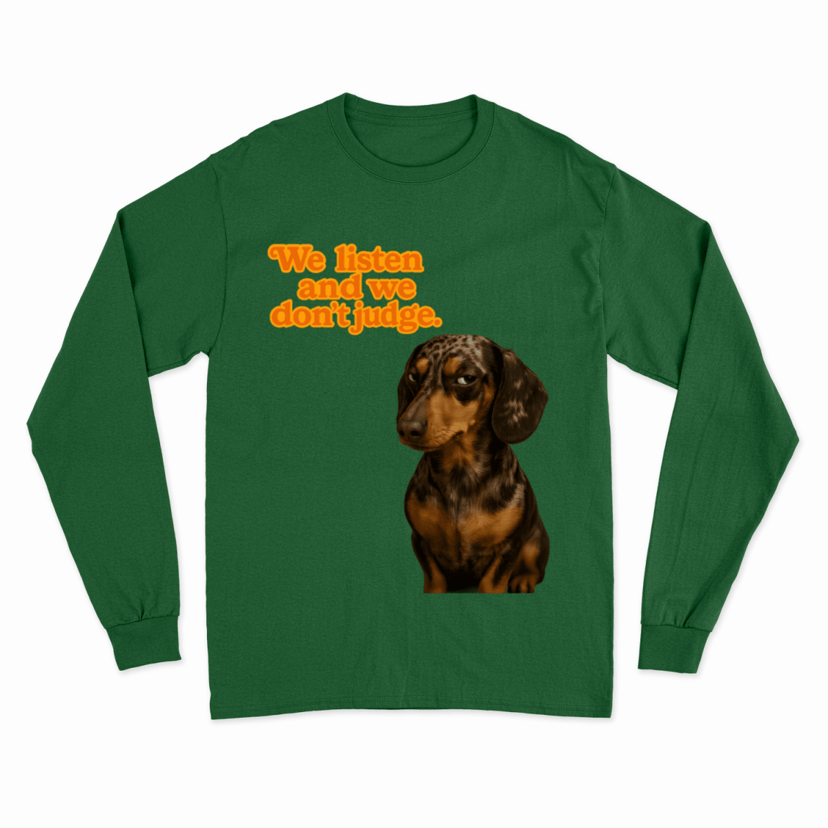 Sweatshirt „We Listen. And We Don’t Judge.“ – Dackel mit Herz & Humor-True Insights