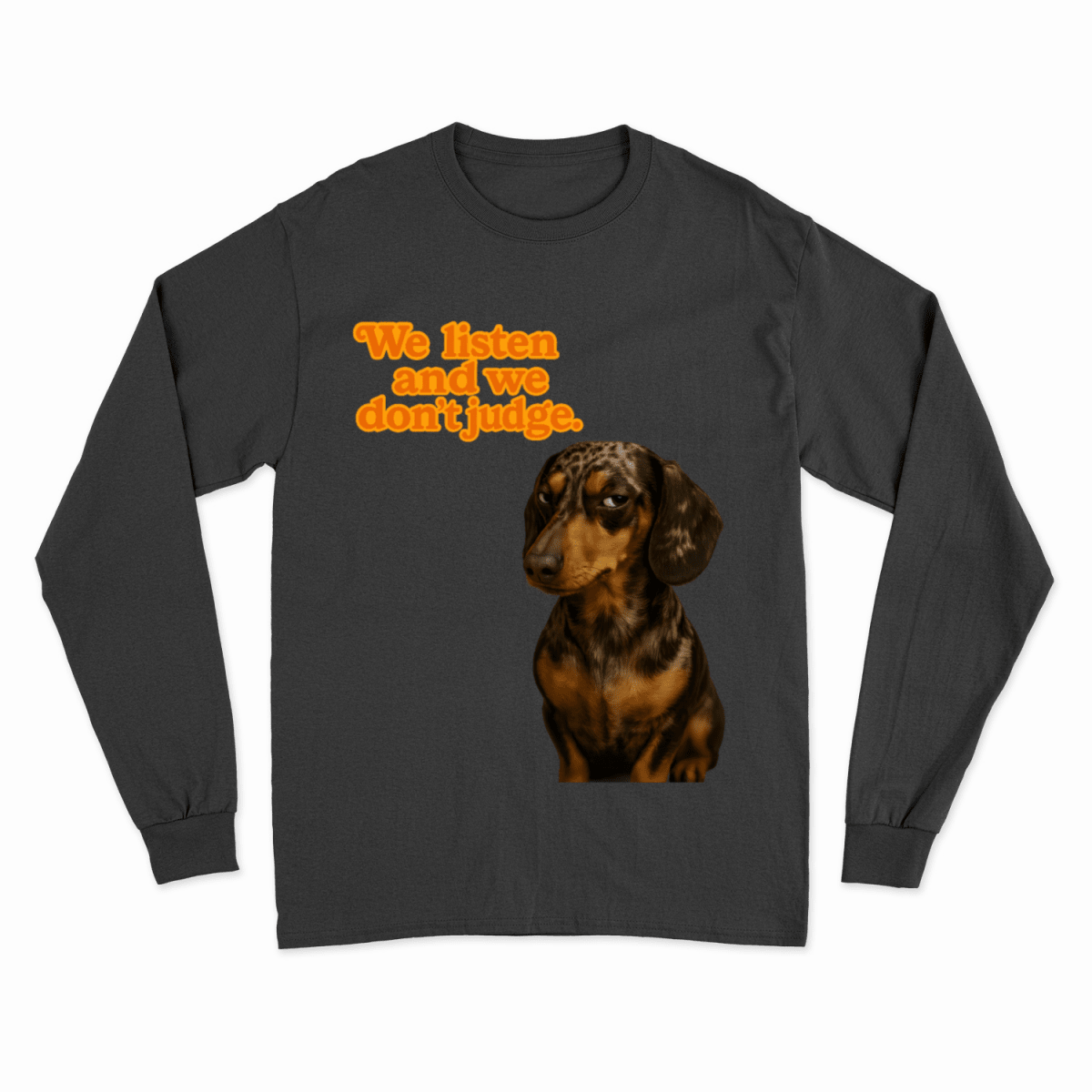 Sweatshirt „We Listen. And We Don’t Judge.“ – Dackel mit Herz & Humor-True Insights