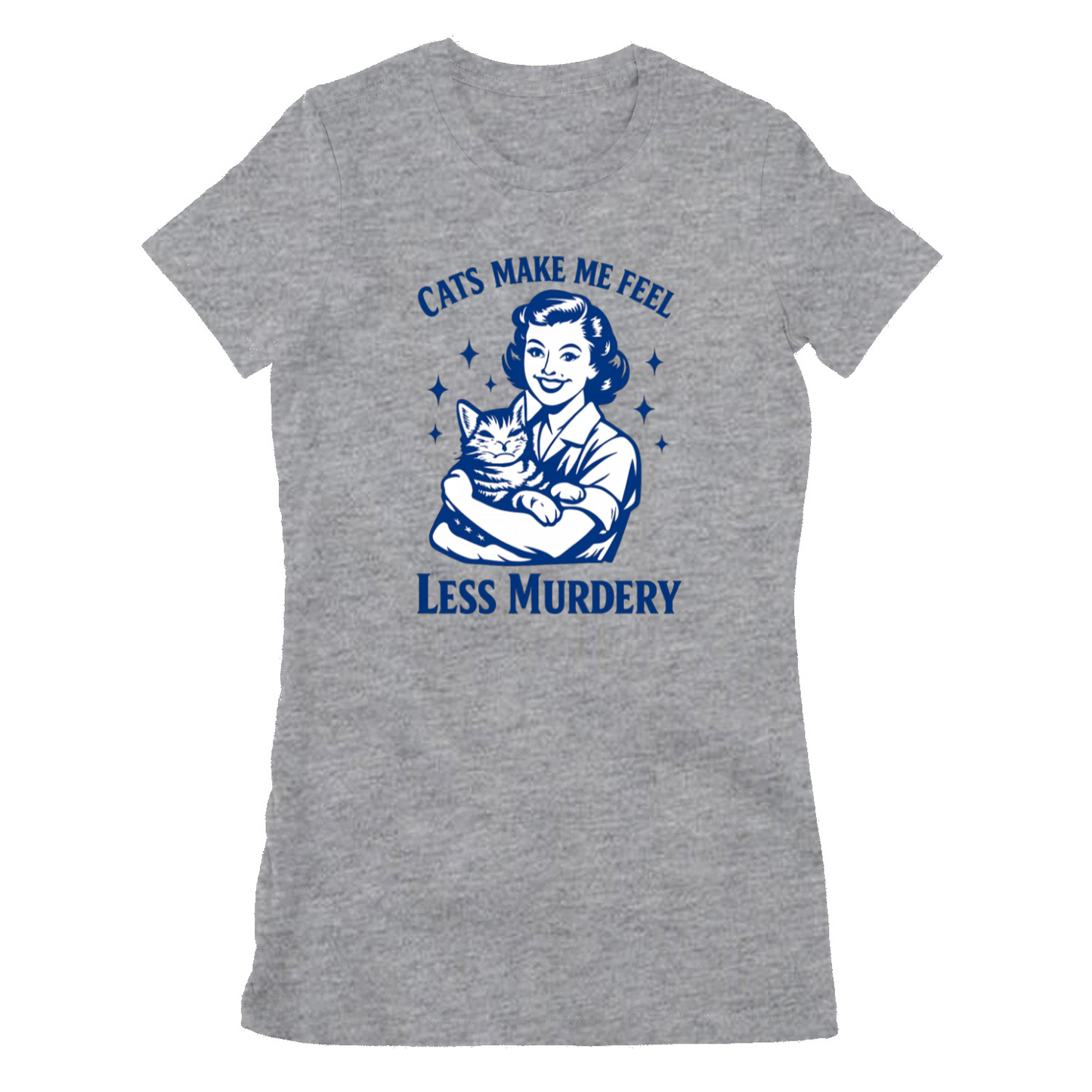 Damen T-Shirt – Cats make me feel less murdery