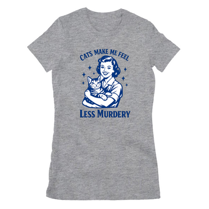 Damen T-Shirt – Cats make me feel less murdery