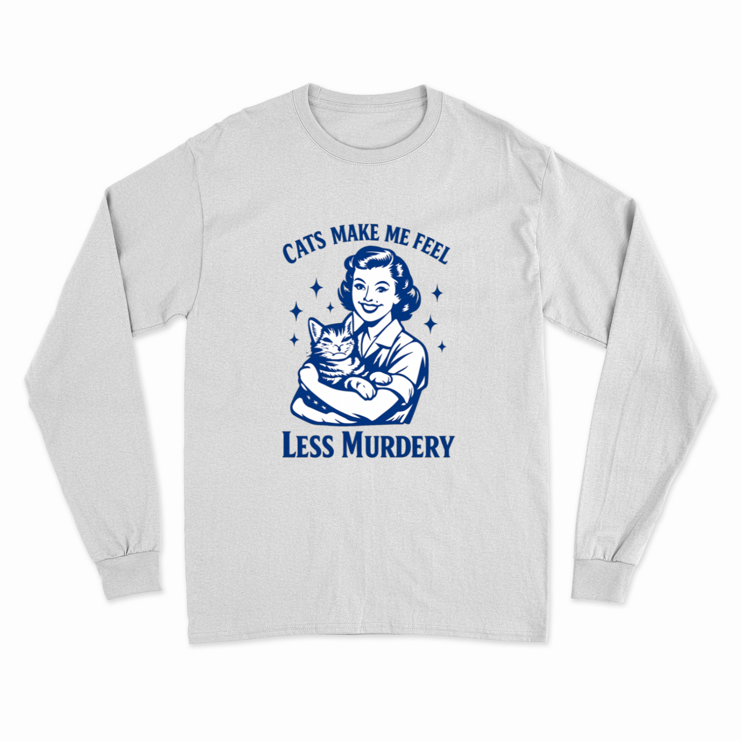 Unisex Sweatshirt – Cats make me feel less murdery