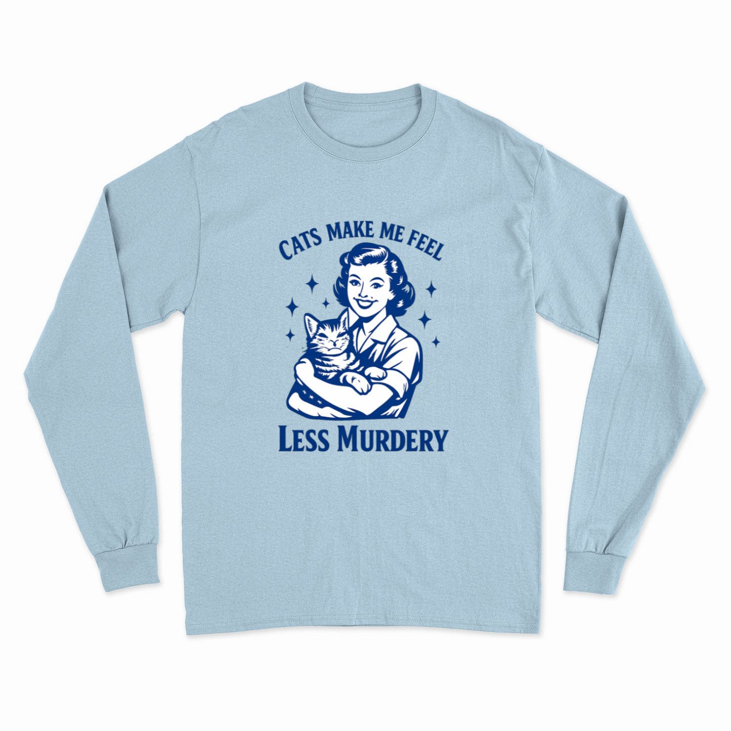 Unisex Sweatshirt – Cats make me feel less murdery