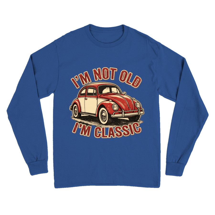 Sweat "I'm Not Old I'm Classic" | Design Coccinelle Rétro